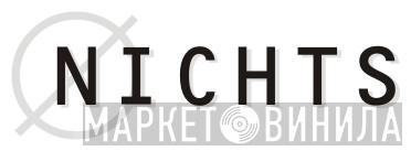 Nichts - Винил CD и Кассеты лейбла Nichts на сайте МаркетВинила