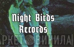 Night Birds Records - Винил CD и Кассеты лейбла Night Birds Records на сайте МаркетВинила