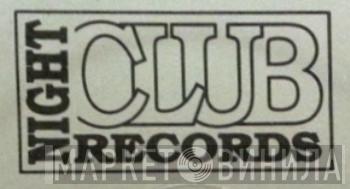Night Club Records - Винил CD и Кассеты лейбла Night Club Records на сайте МаркетВинила