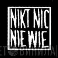 Nikt Nic Nie Wie - Винил CD и Кассеты лейбла Nikt Nic Nie Wie на сайте МаркетВинила