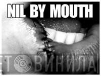Nil By Mouth Recordings - Винил CD и Кассеты лейбла Nil By Mouth Recordings на сайте МаркетВинила