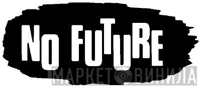 No Future Records - Винил CD и Кассеты лейбла No Future Records на сайте МаркетВинила