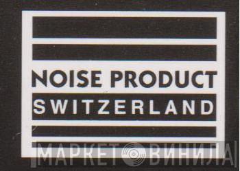 Noise Product Switzerland - Винил CD и Кассеты лейбла Noise Product Switzerland на сайте МаркетВинила