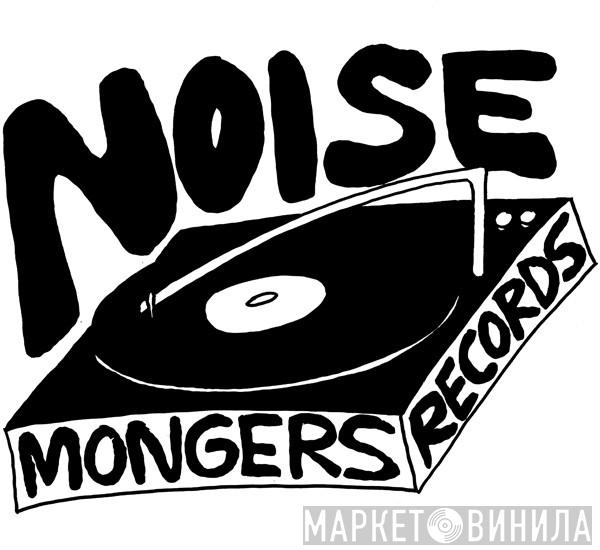 Noisemongers Records - Винил CD и Кассеты лейбла Noisemongers Records на сайте МаркетВинила