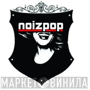 Noizpop - Винил CD и Кассеты лейбла Noizpop на сайте МаркетВинила