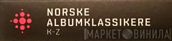 Norske Albumklassikere K-Z - Винил CD и Кассеты лейбла Norske Albumklassikere K-Z на сайте МаркетВинила