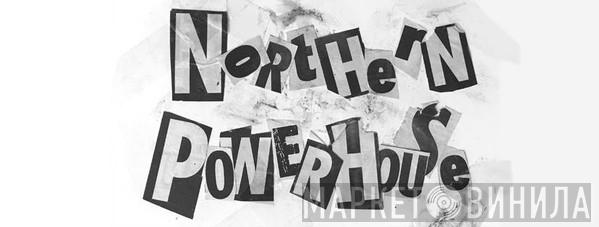 Northern Powerhouse - Винил CD и Кассеты лейбла Northern Powerhouse на сайте МаркетВинила