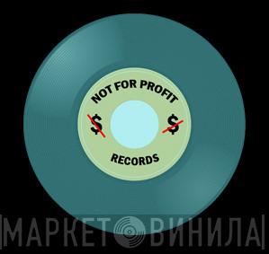 Not For Profit Records - Винил CD и Кассеты лейбла Not For Profit Records на сайте МаркетВинила