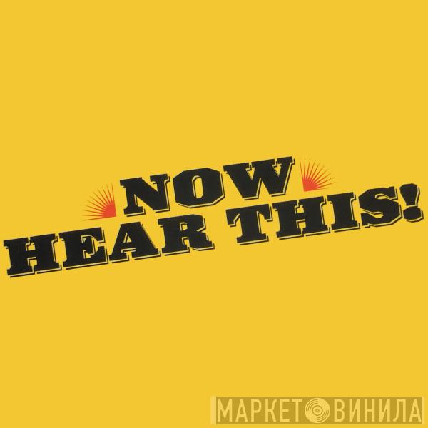 Now Hear This!  - Винил CD и Кассеты лейбла Now Hear This! (2) на сайте МаркетВинила