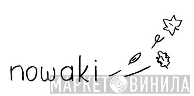 Nowaki - Винил CD и Кассеты лейбла Nowaki на сайте МаркетВинила