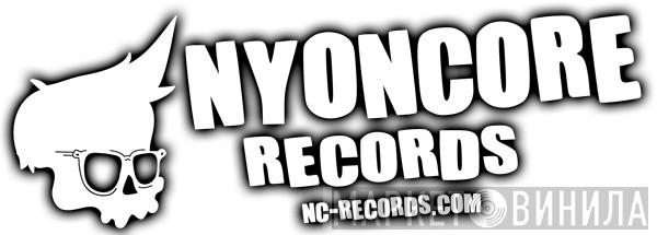 Nyoncore Records - Винил CD и Кассеты лейбла Nyoncore Records на сайте МаркетВинила