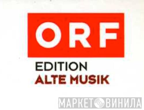 ORF Edition Alte Musik - Винил CD и Кассеты лейбла ORF Edition Alte Musik на сайте МаркетВинила