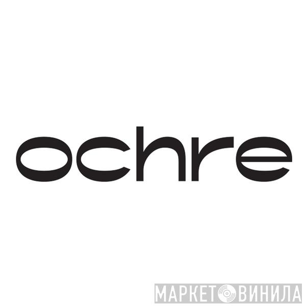 Ochre - Винил CD и Кассеты лейбла Ochre на сайте МаркетВинила