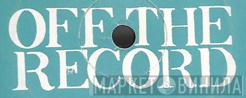 Off The Record  - Винил CD и Кассеты лейбла Off The Record (15) на сайте МаркетВинила