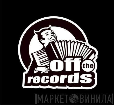 Off The Records  - Винил CD и Кассеты лейбла Off The Records (3) на сайте МаркетВинила