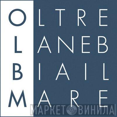Oltrelanebbiailmare - Винил CD и Кассеты лейбла Oltrelanebbiailmare на сайте МаркетВинила