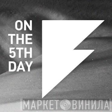 On The 5th Day - Винил CD и Кассеты лейбла On The 5th Day на сайте МаркетВинила