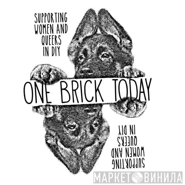 One Brick Today - Винил CD и Кассеты лейбла One Brick Today на сайте МаркетВинила