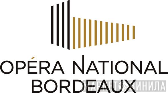 Opéra National de Bordeaux - Винил CD и Кассеты лейбла Opéra National de Bordeaux на сайте МаркетВинила