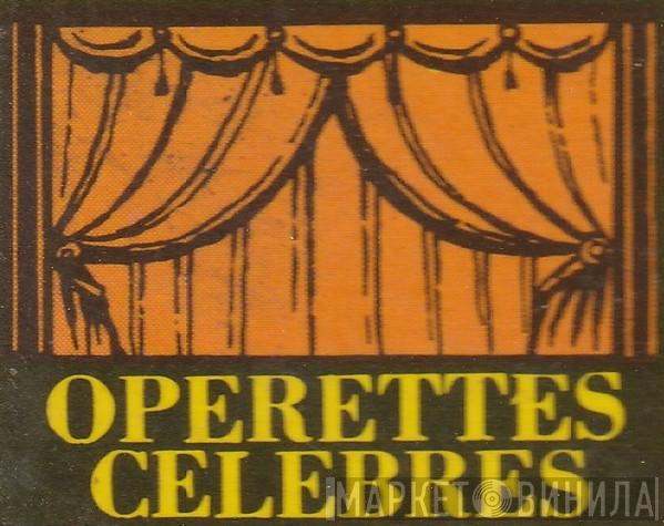 Opérettes Célèbres - Винил CD и Кассеты лейбла Opérettes Célèbres на сайте МаркетВинила