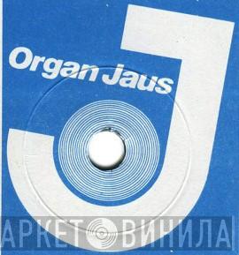 Organ Jaus - Винил CD и Кассеты лейбла Organ Jaus на сайте МаркетВинила