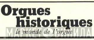 Orgues Historiques Le Monde De L'Orgue - Винил CD и Кассеты лейбла Orgues Historiques Le Monde De L'Orgue на сайте МаркетВинила