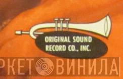 Original Sound Record Co., Inc. - Винил CD и Кассеты лейбла Original Sound Record Co., Inc. на сайте МаркетВинила