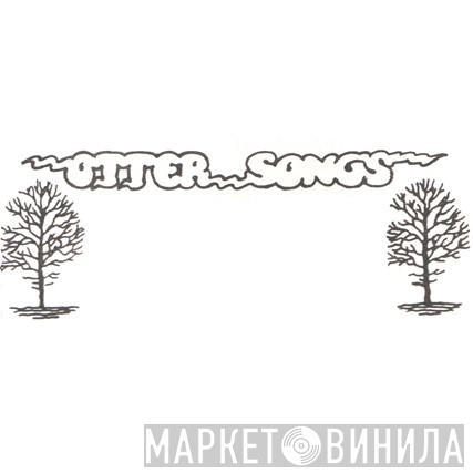 Ottersongs - Винил CD и Кассеты лейбла Ottersongs на сайте МаркетВинила