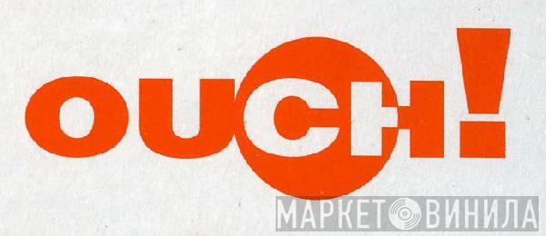 Ouch! Records - Винил CD и Кассеты лейбла Ouch! Records на сайте МаркетВинила