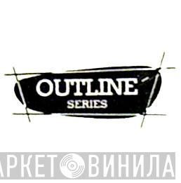 Outline Series - Винил CD и Кассеты лейбла Outline Series на сайте МаркетВинила