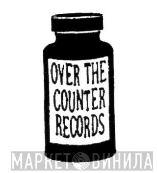 Over The Counter Records - Винил CD и Кассеты лейбла Over The Counter Records на сайте МаркетВинила