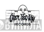 Over The Top Records  - Винил CD и Кассеты лейбла Over The Top Records (2) на сайте МаркетВинила