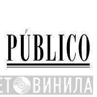 Público - Винил CD и Кассеты лейбла Público на сайте МаркетВинила