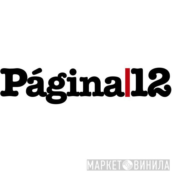 Página/12 - Винил CD и Кассеты лейбла Página/12 на сайте МаркетВинила