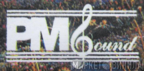 PM Sound - Винил CD и Кассеты лейбла PM Sound на сайте МаркетВинила