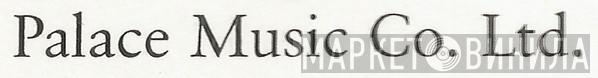 Palace Music Co. Ltd. - Винил CD и Кассеты лейбла Palace Music Co. Ltd. на сайте МаркетВинила
