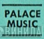 Palace Music - Винил CD и Кассеты лейбла Palace Music на сайте МаркетВинила