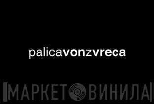 Palicavonzvreca - Винил CD и Кассеты лейбла Palicavonzvreca на сайте МаркетВинила