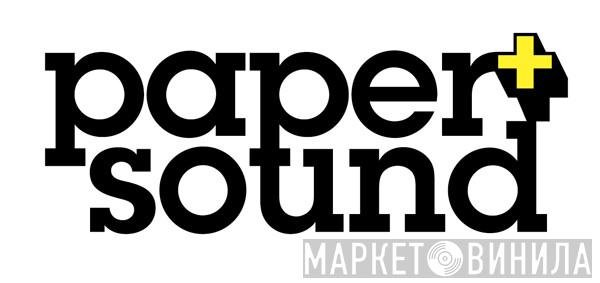 Paper+Sound - Винил CD и Кассеты лейбла Paper+Sound на сайте МаркетВинила