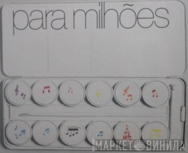 Para Milhões - Винил CD и Кассеты лейбла Para Milhões на сайте МаркетВинила