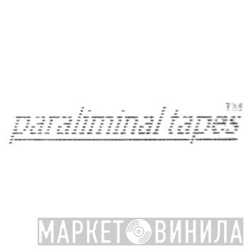 Paraliminal Tapes - Винил CD и Кассеты лейбла Paraliminal Tapes на сайте МаркетВинила