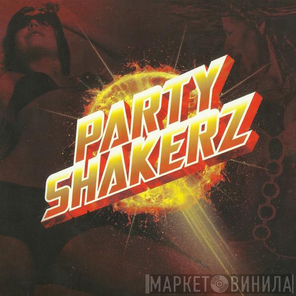 Party Shakerz - Винил CD и Кассеты лейбла Party Shakerz на сайте МаркетВинила