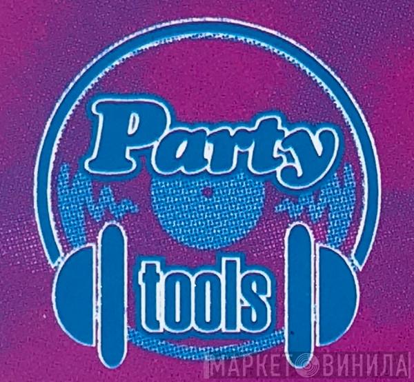 Party Tools - Винил CD и Кассеты лейбла Party Tools на сайте МаркетВинила