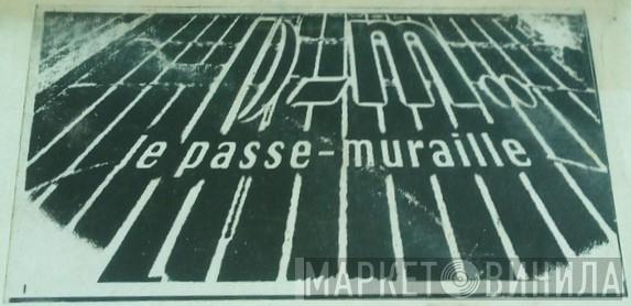 Passe-Muraille - Винил CD и Кассеты лейбла Passe-Muraille на сайте МаркетВинила