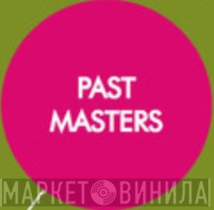 Past Masters  - Винил CD и Кассеты лейбла Past Masters (3) на сайте МаркетВинила