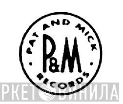 Pat & Mick Records - Винил CD и Кассеты лейбла Pat & Mick Records на сайте МаркетВинила
