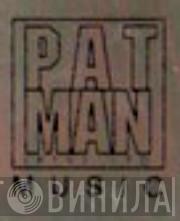 Pat Man Music - Винил CD и Кассеты лейбла Pat Man Music на сайте МаркетВинила
