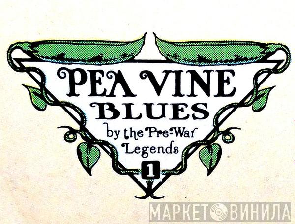 Pea Vine Blues By The Pre-War Legends - Винил CD и Кассеты лейбла Pea Vine Blues By The Pre-War Legends на сайте МаркетВинила