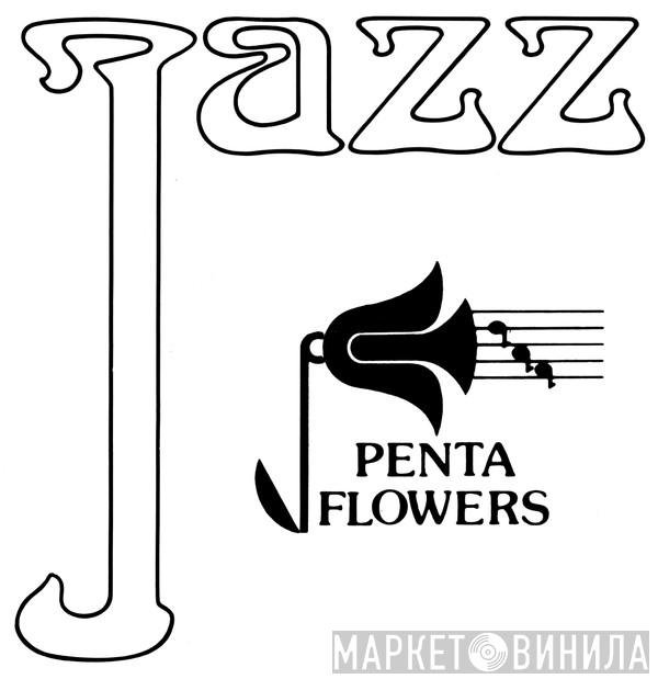 Penta Flowers - Винил CD и Кассеты лейбла Penta Flowers на сайте МаркетВинила