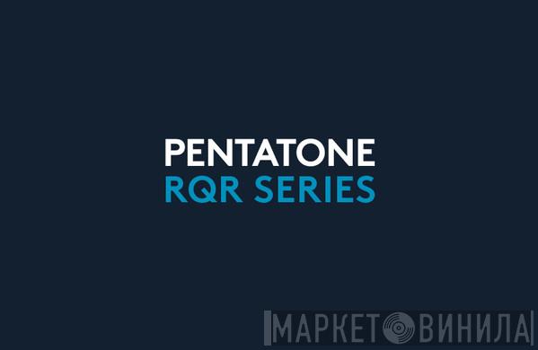 Pentatone RQR - Винил CD и Кассеты лейбла Pentatone RQR на сайте МаркетВинила